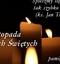 1 listopada - Wszystkich Świętych